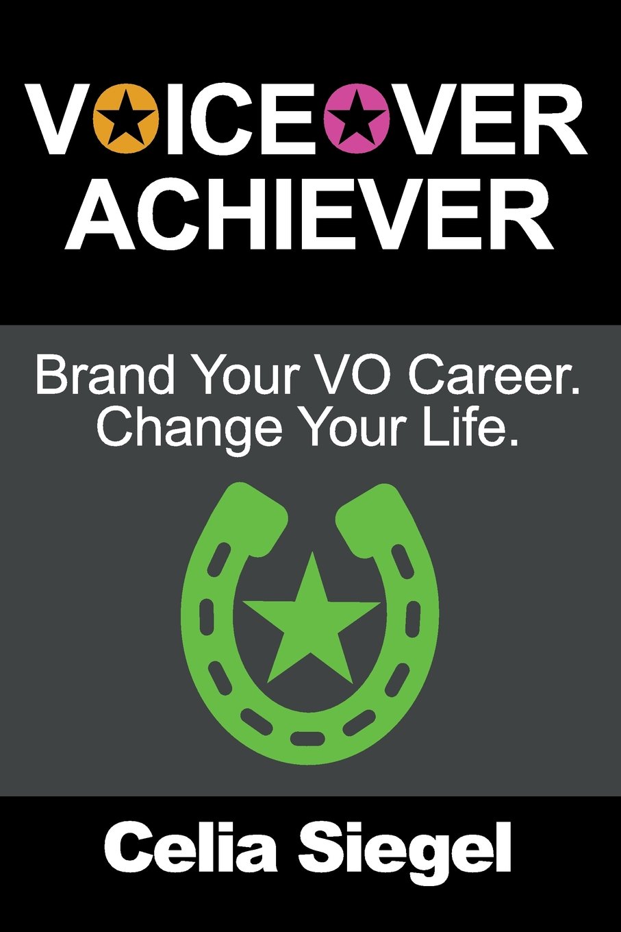 🌟 Reseña especial: Voiceover Achiever – Brand Your VO Career. Change Your Life Autora: Celia Siegel Idioma: Inglés Valoración: ★4.8 en Amazon | ★4.4 en Goodreads Enlace Amazon: Voiceover Achiever (Celia Siegel)